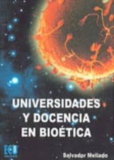 universidades y docencia en bioetica (ebook)-salvador mellado-9788499482033