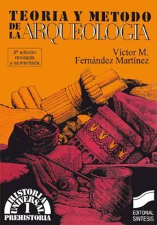 teoria y metodo de la arqueologia (ebook)-victor m. fernandez martinez-9788499580333
