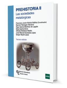 prehistoria ii. las sociedades metalurgicas (3ª ed.)-9788499613833