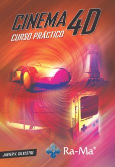 cinema 4d: curso practico-javier valentin dilvestre cremades-9788499648033