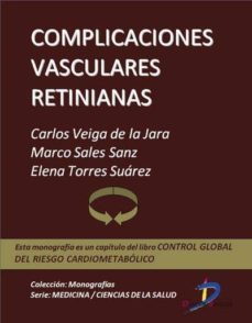 complicaciones vasculares retinianas (ebook)-carlos veiga de la jara-marco sales sanz-elena torres suarez-9788499693033