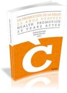 promocion de la salud 25 años despues / health promotion 25 years-dolors juvinya-hiram arroyo-9788499841533