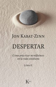 despertar: como practicar mindfulness en la vida cotidiana. libro ii-9788499886633