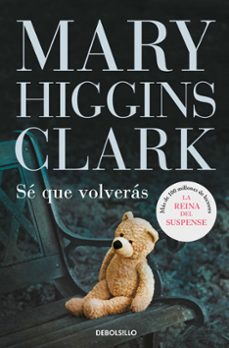se que volveras-mary higgins clark-9788499899633