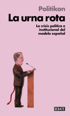 la urna rota (libros para entender la crisis) (ebook)-9788499924533