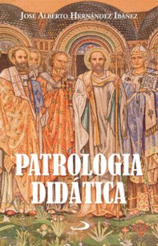 patrologia didatica (ebook)-josé alberto hernández ibáñez-9788534956833