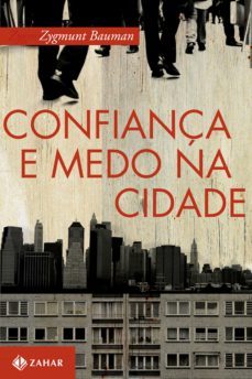 confiança e medo na cidade (ebook)-zygmunt bauman-9788537809433