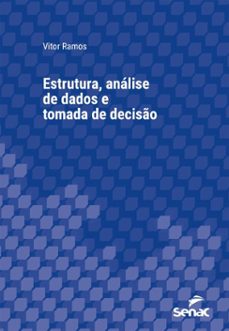estrutura, analise de dados e tomada de deciso (ebook)-vitor ramos-9788539644933