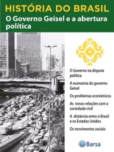 historia do brasil - livro iv - o governo geisel e a abertura politica o governo na disputa politica (ebook)-editora planeta do brasil-9788542236033