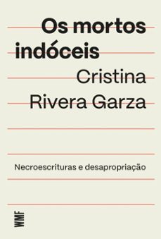 os mortos indoceis (ebook)-cristina rivera graza-9788546906833