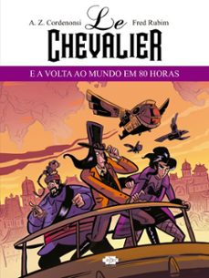 le chevalier e a volta ao mundo em 80 horas (ebook)-a.z cordenosni-9788554472733