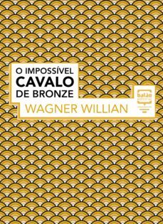 o impossivel cavalo de bronze (ebook)-wagner willian-9788563223333