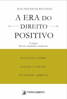 a era do direito positivo (ebook)-joao antonio da silva filho-9788569220633