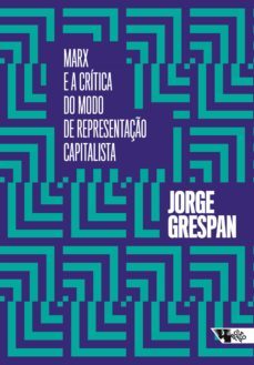 marx e a crítica do modo de representação capitalista-jorge grespan-9788575597033