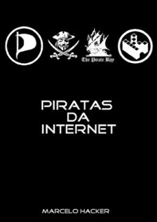 piratas da internet (ebook)-marcelo hacker-9788580459333