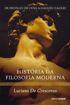 historia da filosofia moderna - de nicolau de cusa a galileu galilei (ebook)-9788581220833