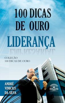 100 dicas de ouro sobre liderança (ebook)-andre vinicius da silva-9788582182833
