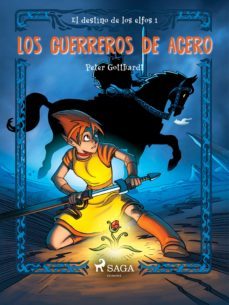 el destino de los elfos 1: los guerreros de acero (ebook)-9788726254433