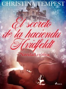 el secreto de la hacienda hvidfeldt - navidad erotica (ebook)-9788726330533