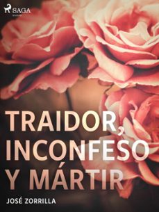 traidor, inconfeso y martir (ebook)-jose zorrilla-9788726562033