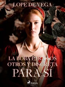 la boba para los otros y discreta para si (ebook)-felix lope de vega y carpio-9788726617733