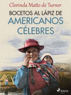 bocetos al lapiz de americanos celebres (ebook)-clorinda matto de turner-9788726975833