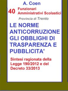 40 funzionari amministrativi scolastici - le norme anticorruzione, gli obblighi di trasparenza e pubblicita (ebook)-9788826043333