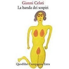 la banda dei sospiri-gianni celati-9788874627233