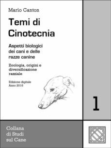 temi di cinotecnia 1 - zoologia, origini e  diversificazione razziale (ebook)-9788892562233