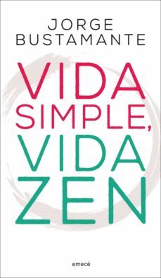 vida simple, vida zen (ebook)-jorge bustamante-9789500438933