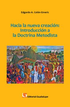 hacia la nueva creacion (ebook)-edgardo a. colon-emeric-9789505008933