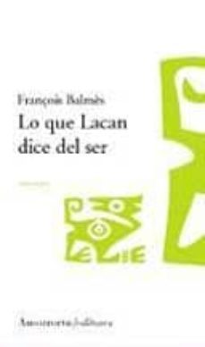 lo que lacan dice del ser (1953-1960)-françois balmes-9789505187133
