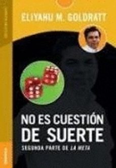 no es cuestion de suerte-eliyahu goldratt-9789506415433