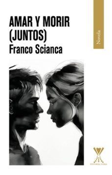 amar y morir (ebook)-franco scianca-9789563387933
