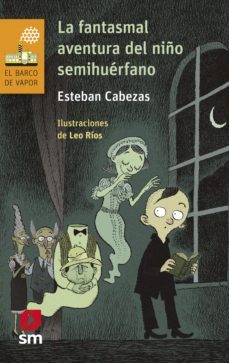 la fantasmal aventura del niño semihuérfano (ebook)-9789563638233