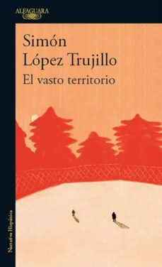 el vasto territorio (ebook)-simon lopez trujillo-9789563842333