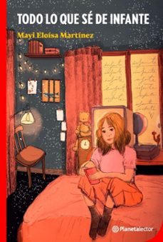 todo lo que se de infante (ebook)-mayi martínez-9789566409533
