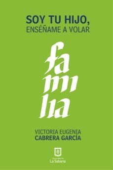 soy tu hijo, enseñame a volar (ebook)-victoria eugenia cabrera garcia-9789581203833