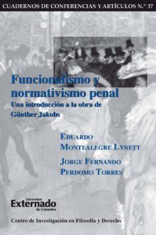 funcionalismo y normativismo penal. una introduccion a la obra de gunther jakobs (ebook)-9789587109733