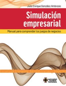 simulacion empresarial (ebook)-julio enrique gonzalez ambrosio-9789587645033