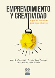 emprendimiento y creatividad (ebook)-mercedes parra alviz-german rubio guerrero-laura marcela lopez posada-9789587715033