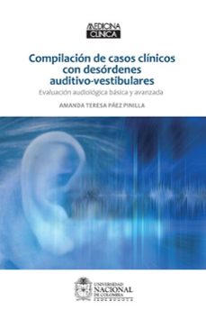 compilacion de casos clinicos con desordenes auditivo-vestibulares (ebook)-amanda teresa páez pinilla-9789587755633