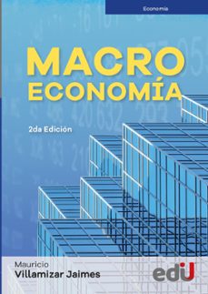 macroeconomia 2ª edicion (ebook)-mauricio villamizar-9789587926033