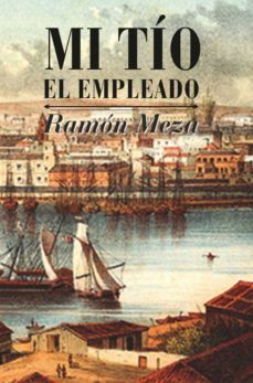 mi tio el empleado (ebook)-ramon meza-9789591023933