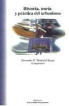 historia, teoria y practica del urbanismo-fernando n. winfield reyes-9789688347133