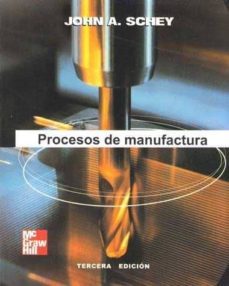procesos de manufactura-john a. schey-9789701035733