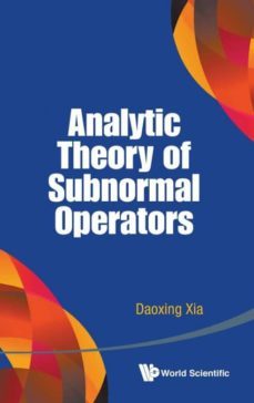 analytic theory of subnormal operators-9789814641333