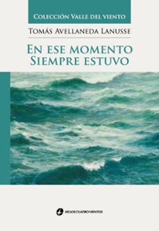 en ese momento siempre estuvo (ebook)-tomás avellaneda lanusse-9789870818533