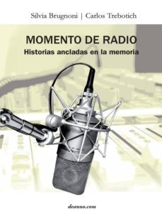 momento de radio. historias ancladas en la memoria-9789871462933