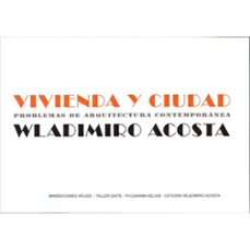 vivienda y ciudad problemas de arquitectura contemporanea wladimiro acosta-wladimiro acosta-9789873607233